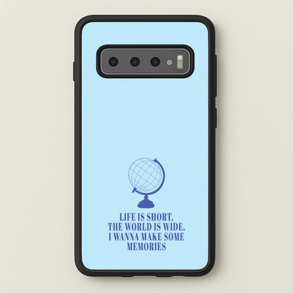 Life Is Short The World Is Wide - Mamma Mia  - Mamma Mia Phone Case for Galaxy S10