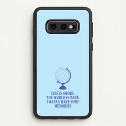 Life Is Short The World Is Wide - Mamma Mia  - Mamma Mia Phone Case for Galaxy S10e