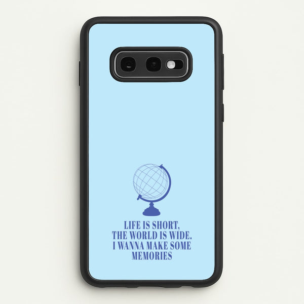 Life Is Short The World Is Wide - Mamma Mia  - Mamma Mia Phone Case for Galaxy S10e