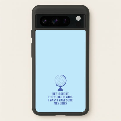 Life Is Short The World Is Wide - Mamma Mia  - Mamma Mia Phone Case for Google Pixel 8 Pro