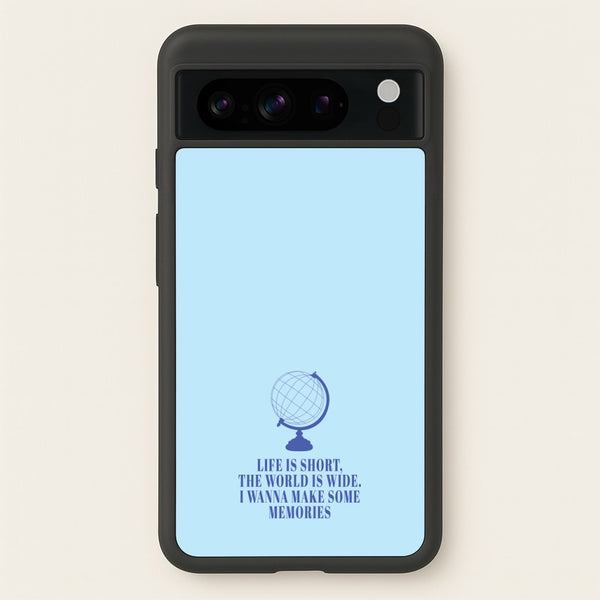Life Is Short The World Is Wide - Mamma Mia  - Mamma Mia Phone Case for Google Pixel 8 Pro