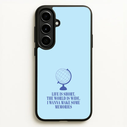 Life Is Short The World Is Wide - Mamma Mia  - Mamma Mia Phone Case for Galaxy A56