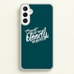 Great, We're All Bloody Inspired - Maze  - Maze Runner Phone Case for Galaxy A34