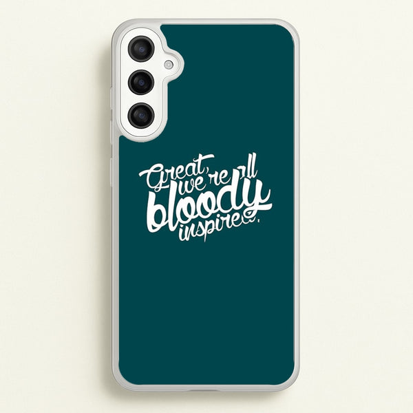 Great, We're All Bloody Inspired - Maze  - Maze Runner Phone Case for Galaxy A34