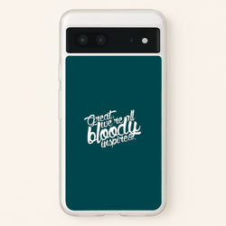 Great, We're All Bloody Inspired - Maze  - Maze Runner Phone Case for Google Pixel 7