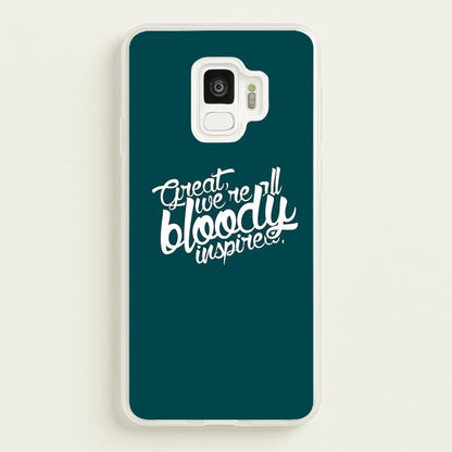 Great, We're All Bloody Inspired - Maze  - Maze Runner Phone Case for Galaxy S9