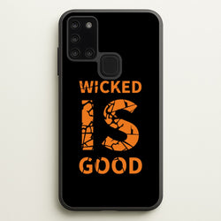 Wicked Is Good - Maze  - Maze Runner Phone Case for Galaxy A21s