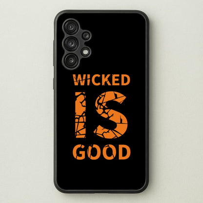 Wicked Is Good - Maze  - Maze Runner Phone Case for Galaxy A13