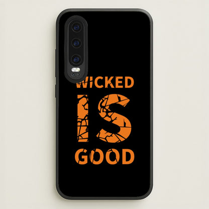 Wicked Is Good - Maze  - Maze Runner Phone Case for Huawei P30