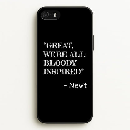 Great, We're All Bloody Inspired - Newt  - Maze Runner Phone Case for iPhone 5 / 5s / SE 2016
