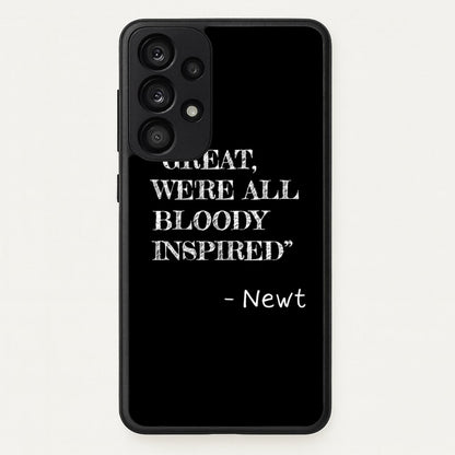 Great, We're All Bloody Inspired - Newt  - Maze Runner Phone Case for Galaxy A33
