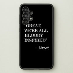 Great, We're All Bloody Inspired - Newt  - Maze Runner Phone Case for Galaxy A13