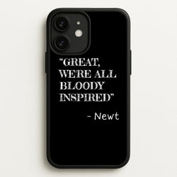 Great, We're All Bloody Inspired - Newt  - Maze Runner Phone Case for iPhone 11