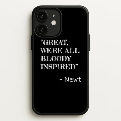 Great, We're All Bloody Inspired - Newt  - Maze Runner Phone Case for iPhone 11