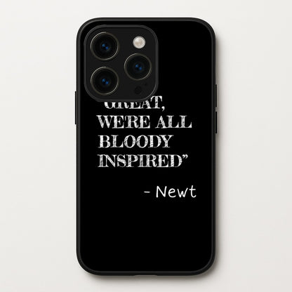 Great, We're All Bloody Inspired - Newt  - Maze Runner Phone Case for iPhone 15 Pro Max