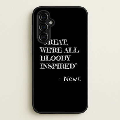 Great, We're All Bloody Inspired - Newt  - Maze Runner Phone Case for Galaxy A54