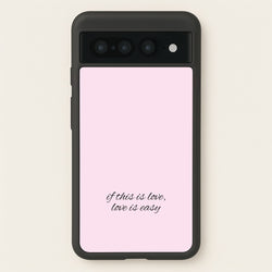 If This Is Love, Love Is Easy - McBand  - McFly Phone Case for Google Pixel 7 Pro