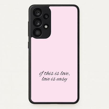 If This Is Love, Love Is Easy - McBand  - McFly Phone Case for Galaxy A33