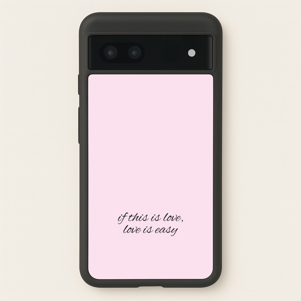 If This Is Love, Love Is Easy - McBand  - McFly Phone Case for Google Pixel 7a