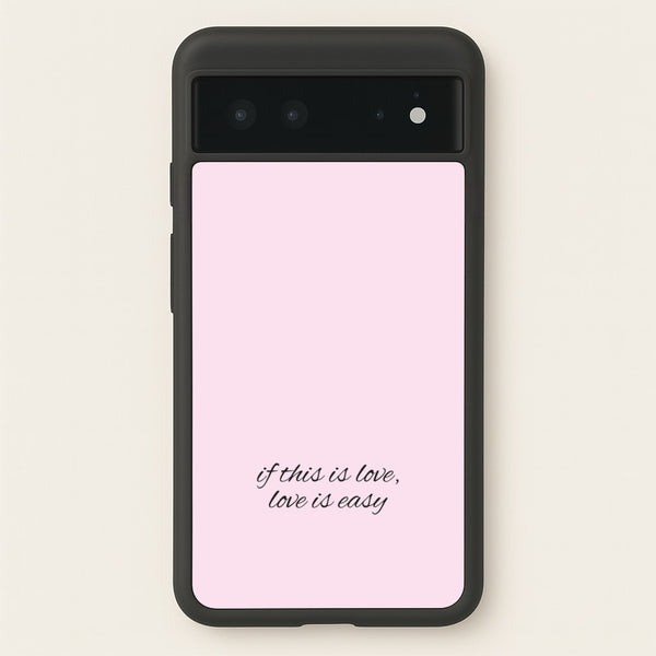 If This Is Love, Love Is Easy - McBand  - McFly Phone Case for Google Pixel 6