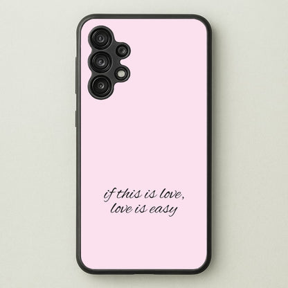 If This Is Love, Love Is Easy - McBand  - McFly Phone Case for Galaxy A13