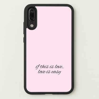 If This Is Love, Love Is Easy - McBand  - McFly Phone Case for Huawei P20