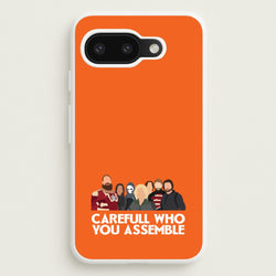 Careful Who You Assemble  - Thunderbolts Phone Case for Google Pixel 9a