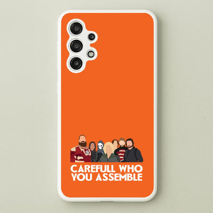 Careful Who You Assemble  - Thunderbolts Phone Case for Galaxy A13