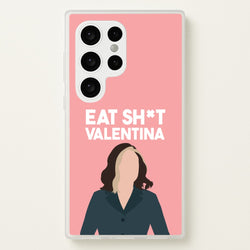 Eat Sh*t Valentina  - Thunderbolts Phone Case for Galaxy S24 Ultra
