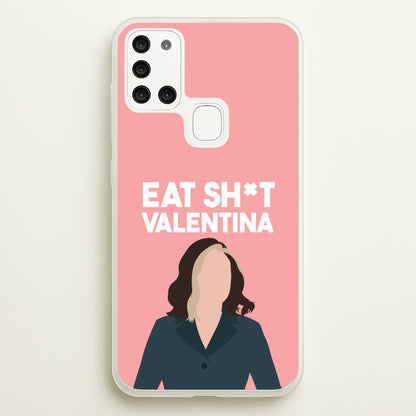 Eat Sh*t Valentina  - Thunderbolts Phone Case for Galaxy A21s