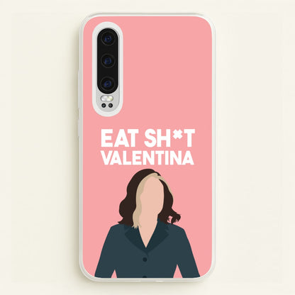 Eat Sh*t Valentina  - Thunderbolts Phone Case for Huawei P30