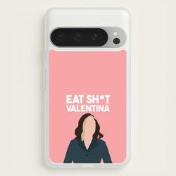 Eat Sh*t Valentina  - Thunderbolts Phone Case for Google Pixel 9 Pro XL
