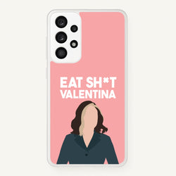 Eat Sh*t Valentina  - Thunderbolts Phone Case for Galaxy A53