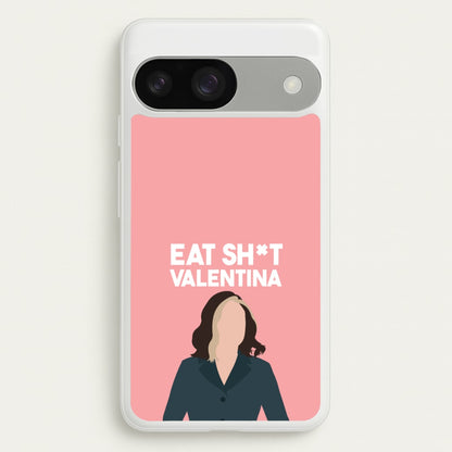 Eat Sh*t Valentina  - Thunderbolts Phone Case for Google Pixel 9 / 9 Pro