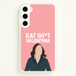 Eat Sh*t Valentina  - Thunderbolts Phone Case for Galaxy S23 Plus