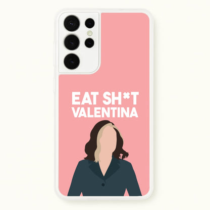 Eat Sh*t Valentina  - Thunderbolts Phone Case for Galaxy S21 Ultra