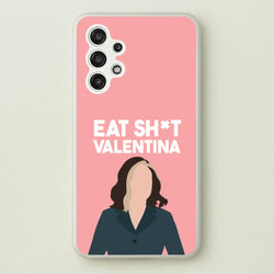 Eat Sh*t Valentina  - Thunderbolts Phone Case for Galaxy A13
