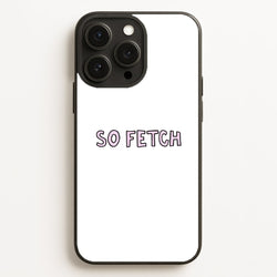 So Fetch  - Mean Girls Phone Case for iPhone 16 Pro Max