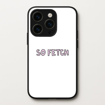 So Fetch  - Mean Girls Phone Case for iPhone 15 Pro