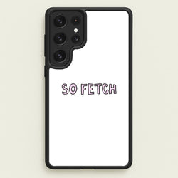 So Fetch  - Mean Girls Phone Case for Galaxy S23 Ultra
