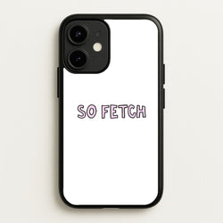 So Fetch  - Mean Girls Phone Case for iPhone 12 Mini