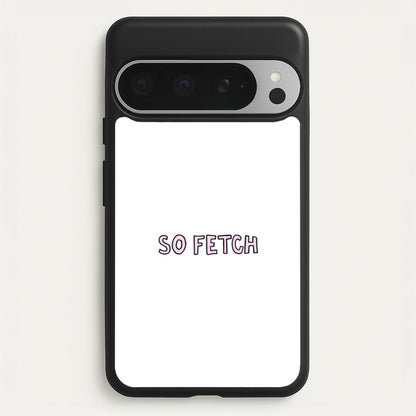 So Fetch  - Mean Girls Phone Case for Google Pixel 9 Pro XL