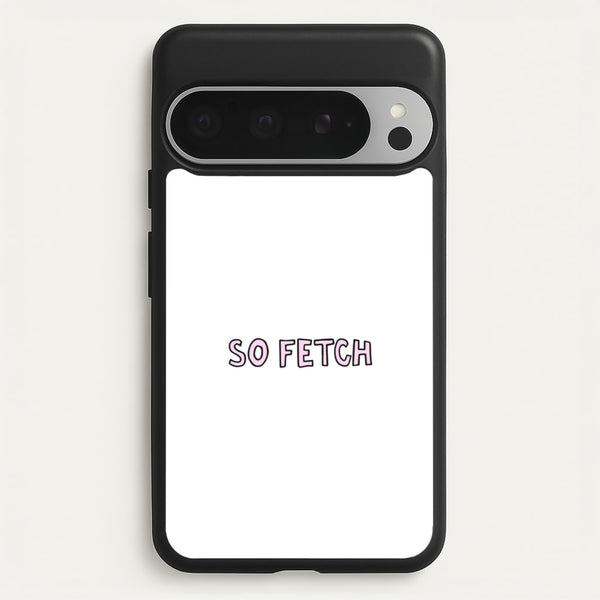 So Fetch  - Mean Girls Phone Case for Google Pixel 9 Pro XL
