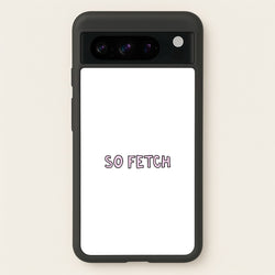 So Fetch  - Mean Girls Phone Case for Google Pixel 8 Pro