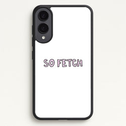 So Fetch  - Mean Girls Phone Case for Galaxy S25 Edge