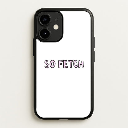 So Fetch  - Mean Girls Phone Case for iPhone 12 / 12 Pro