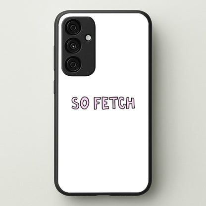 So Fetch  - Mean Girls Phone Case for Galaxy A35