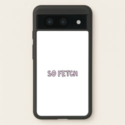 So Fetch  - Mean Girls Phone Case for Google Pixel 8a
