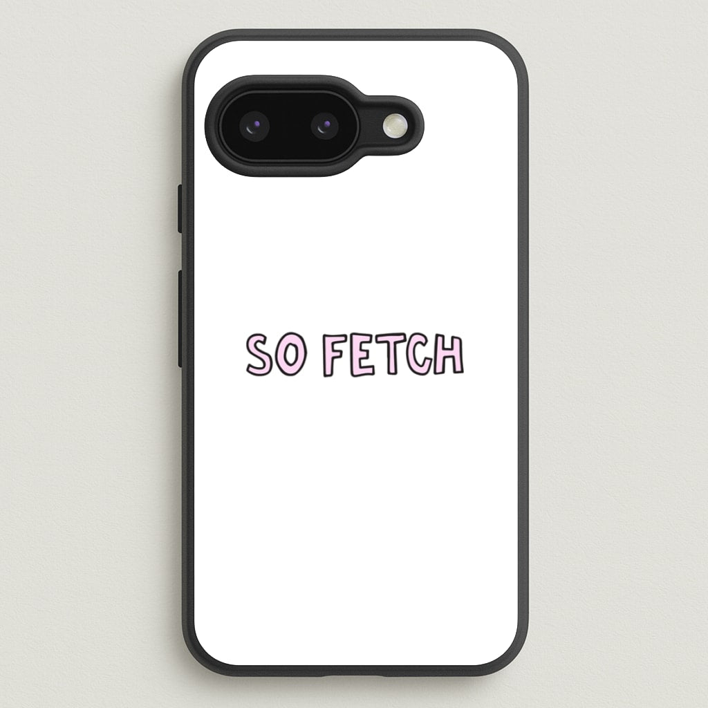 So Fetch  - Mean Girls Phone Case for Google Pixel 9a