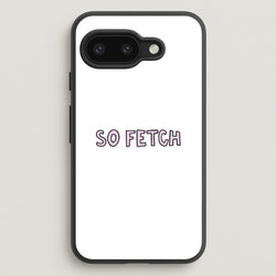 So Fetch  - Mean Girls Phone Case for Google Pixel 9a